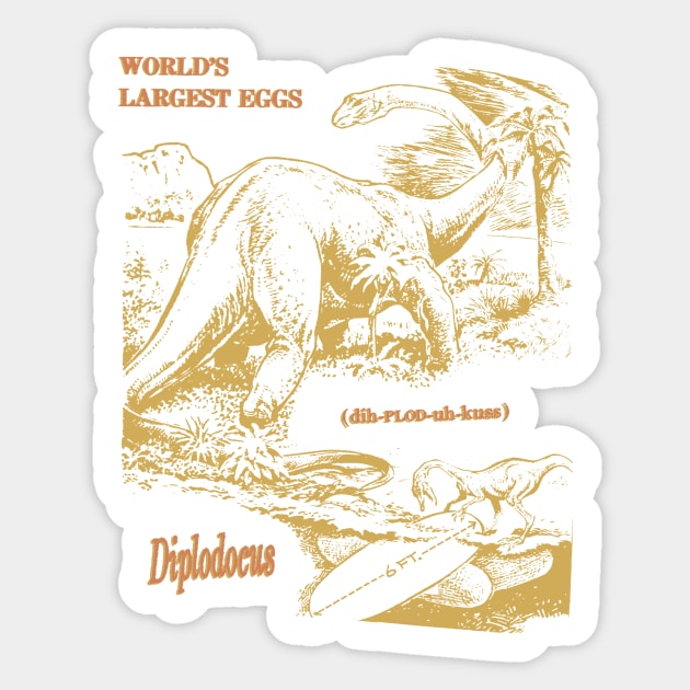 Diplodocus with the Worlds Largest Eggs in Brown Sticker by MacSquiddles
